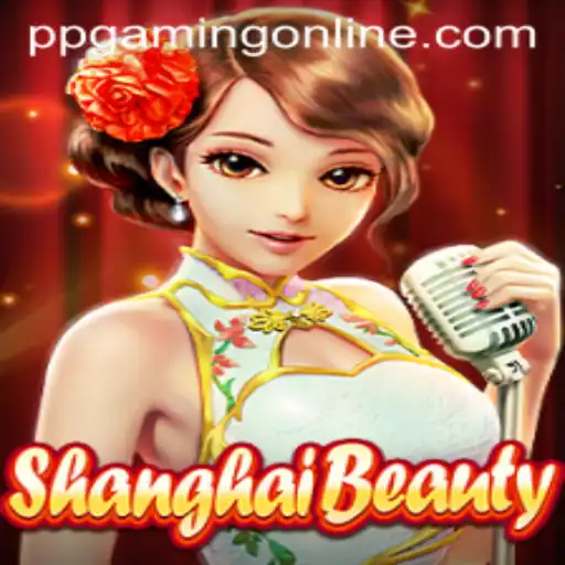 Exploring the Allure of ShanghaiBeauty in the World of PPGaming
